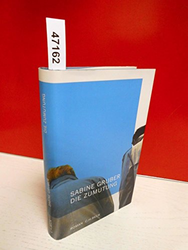 Die Zumutung: Roman von Beck C. H.