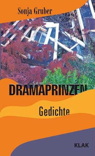 Dramaprinzen: Gedichte von KLAK Verlag
