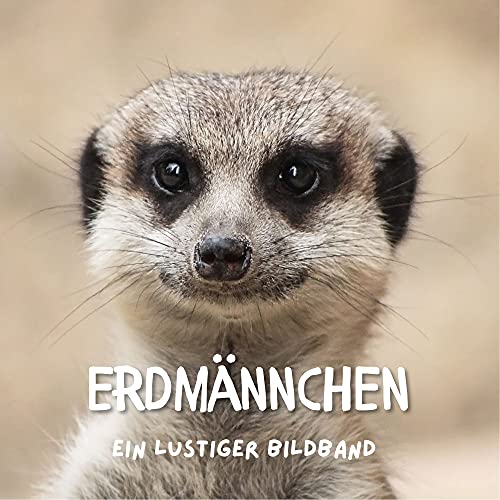 Erdmännchen: Ein lustiger Bildband von 27 Amigos