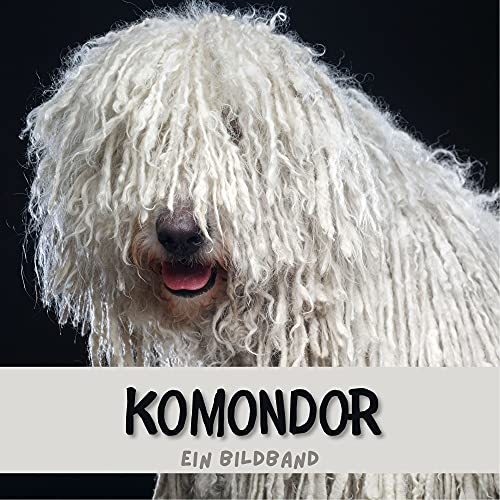 Komondor: Ein Bildband