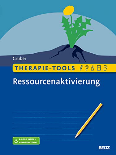 Therapie-Tools Ressourcenaktivierung: Mit E-Book inside und Arbeitsmaterial (Beltz Therapie-Tools) Therapie-Tools Ressourcenaktivierung: Mit E-Book inside und Arbeitsmaterial (Beltz Therapie-Tools)
