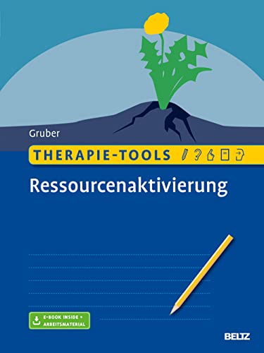 Therapie-Tools Ressourcenaktivierung: Mit E-Book inside und Arbeitsmaterial (Beltz Therapie-Tools)