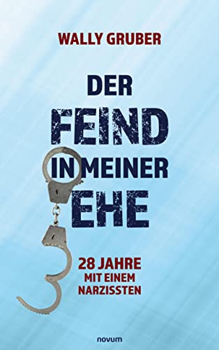 Der Feind in meiner Ehe: 28 Jahre mit einem Narzissten von novum pro