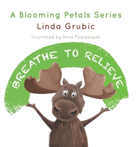 Breathe to Relieve (Blooming Petals) von FriesenPress