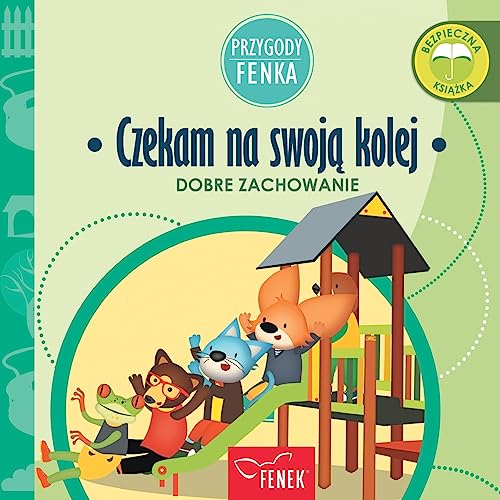Czekam na swoją kolej: Dobre zachowanie (Przygody Fenka, Band 9)