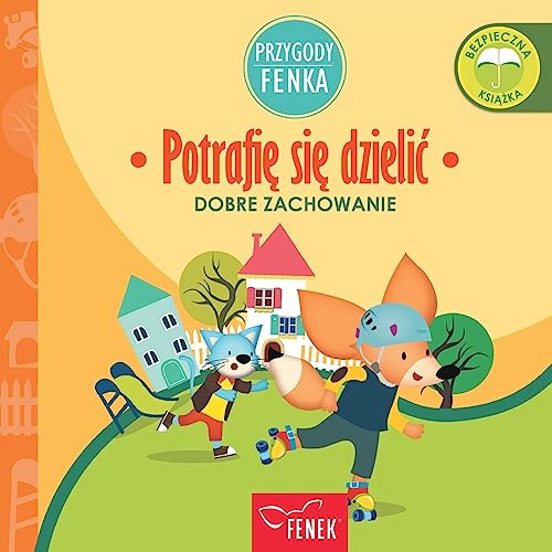 Potrafię się dzielic: Dobre zachowanie (Przygody Fenka, Band 10)