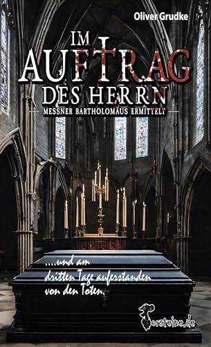 Im Auftrag des Herrn- Messmer Bartholomäus ermittelt: Am dritten Tage auferstanden (Im Auftrag des Herrn, Messner Bartholomäus ermittelt)