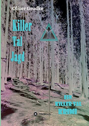 Killer Tal Jagd: Ein Killer Tal Krimi (Killer Tal Krimi Reihe) von tredition