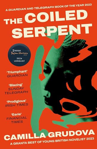 The Coiled Serpent: Longlisted for the Dylan Thomas Prize 2024 von Atlantic Books