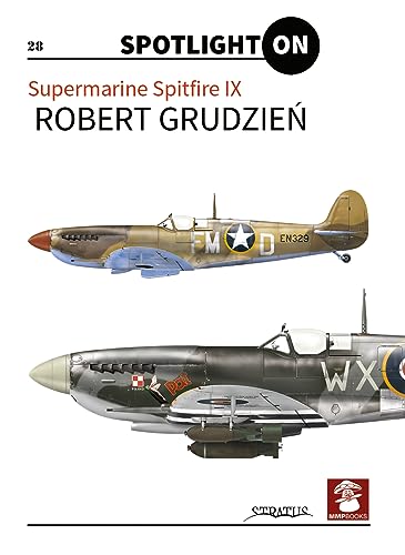 Supermarine Spitfire IX (1) (Spotlight on, 28, Band 1)