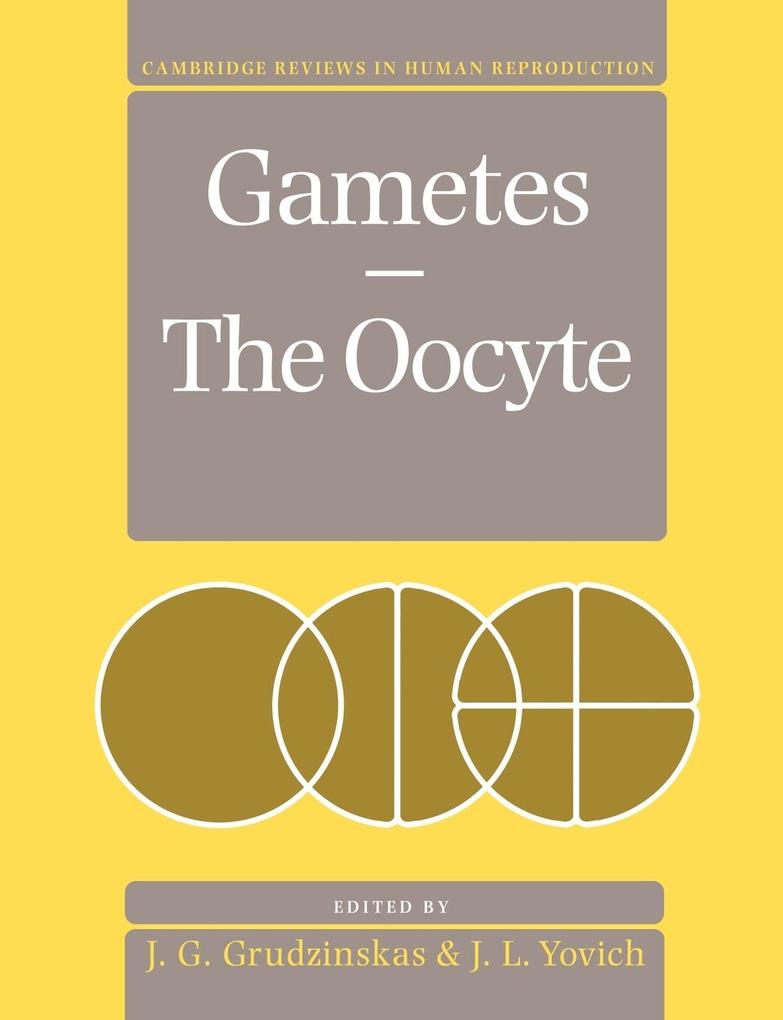 Gametes - The Oocyte von Cambridge University Press