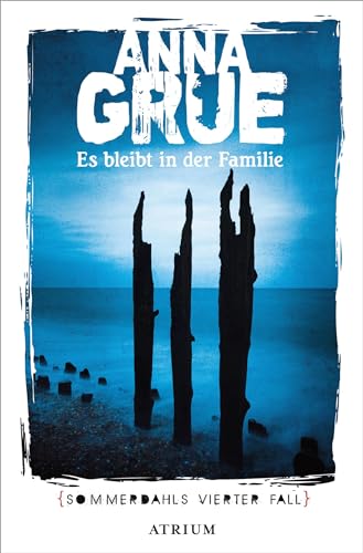 Es bleibt in der Familie: Sommerdahls vierter Fall (Dan Sommerdahl) von Atrium Verlag