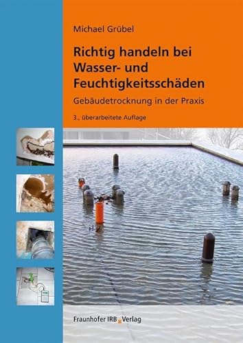 Richtig handeln bei Wasser- und Feuchtigkeitsschäden: Gebäudetrocknung in der Praxis