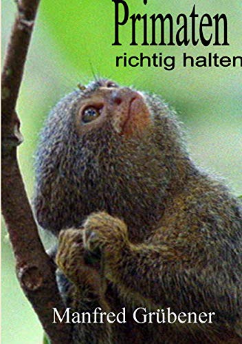 Primaten: richtig halten