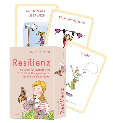 Resilienz: 50 Karten für Selbstliebe und Stabilität mit Übungen inspiriert von Somatic Experiencing ® von Irisiana