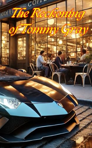 The Reckoning of Tommy Gray von Independently published
