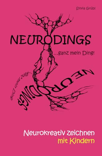 NEURODINGS Neurokreativ zeichnen mit Kindern von Independently published