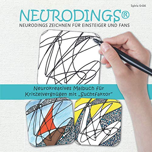 NEURODINGS ZEICHNEN für Einsteiger und Fans: Neurokreatives Malbuch für Kritzelvergnügen mit "Suchtfaktor" von Independently published