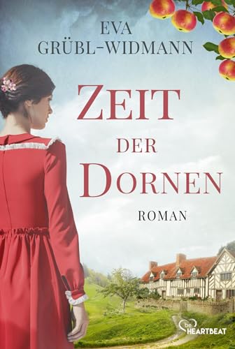 Zeit der Dornen: Zwei Familien. Ein dunkles Geheimnis. Eine tragische Liebe. (Bewegende Familiengeschichten)