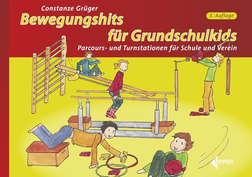 Bewegungshits für Grundschulkids: Parcours- und Turnstationen für Schule und Verein Bewegungshits für Grundschulkids: Parcours- und Turnstationen für Schule und Verein