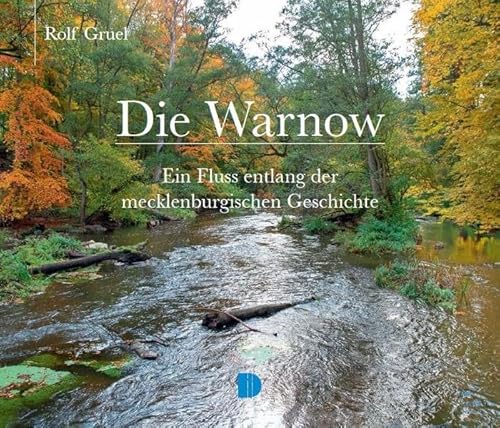 Bildband Die Warnow: Mecklenburg-Vorpommern