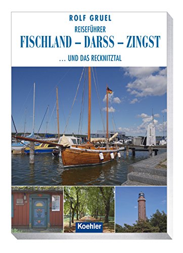 Reiseführer Fischland - Darß - Zingst: ... und das Recknitztal