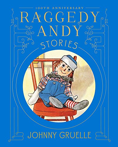 Raggedy Andy Stories: Introducing the Little Rag Brother of Raggedy Ann