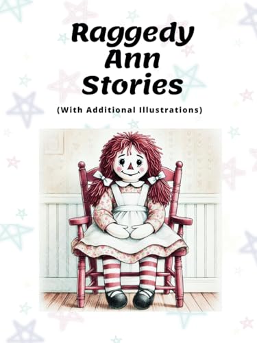 Raggedy Ann Stories with Additional Illustrations: In Color von Independently published