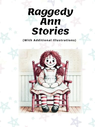 Raggedy Ann Stories with Additional Illustrations: In Color von Independently published