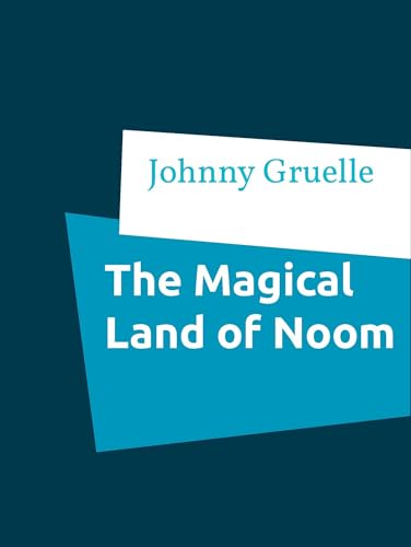 The MAGICAL LAND of NOOM von Anson Street Press