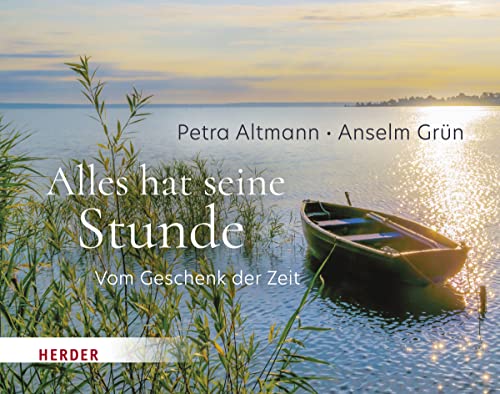 Alles hat seine Stunde: Vom Geschenk der Zeit