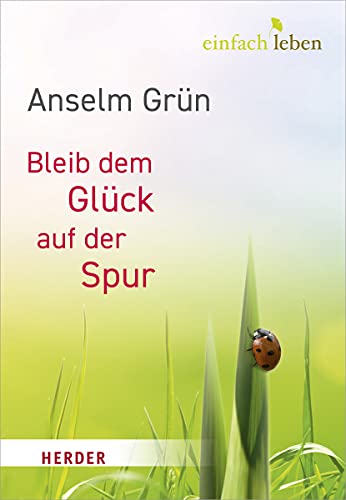 Bleib dem Glück auf der Spur von Herder Verlag GmbH