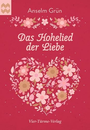 Das Hohelied der Liebe (Münsterschwarzacher Geschenkheft)