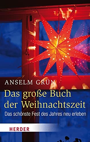 Das große Buch der Weihnachtszeit: Das schönste Fest des Jahres neu erleben (Herder Spektrum)