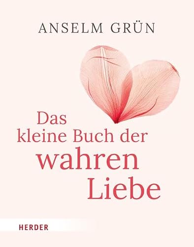 Das kleine Buch der wahren Liebe von Verlag Herder