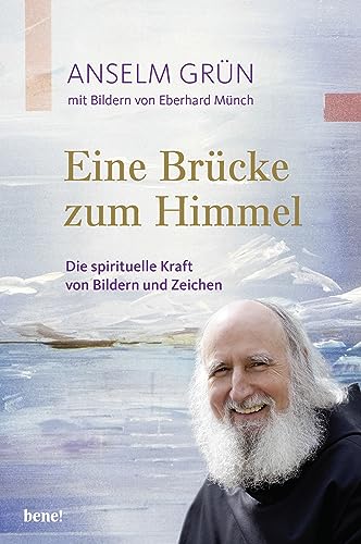 Eine Brücke zum Himmel: Die spirituelle Kraft von Bildern und Zeichen Eine Brücke zum Himmel: Die spirituelle Kraft von Bildern und Zeichen