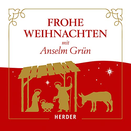 Frohe Weihnachten mit Anselm Grün: Lesung Frohe Weihnachten mit Anselm Grün: Lesung