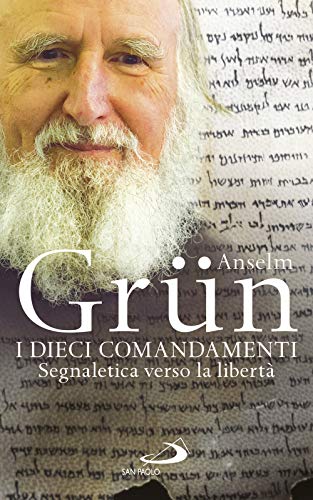 I dieci comandamenti. Segnaletica verso la libertà (Parole per lo spirito)