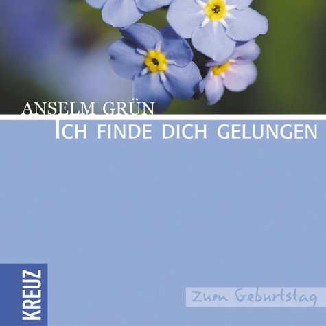 Ich finde Dich gelungen: Zum Geburtstag Ich finde Dich gelungen: Zum Geburtstag