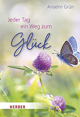 Jeder Tag ein Weg zum Glück (HERDER spektrum)