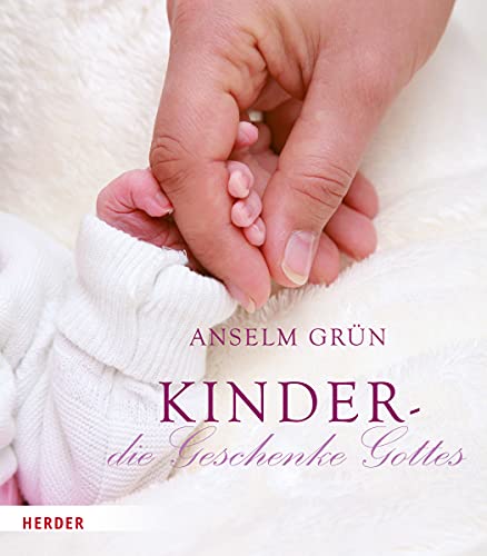 Kinder - die Geschenke Gottes Kinder - die Geschenke Gottes