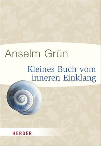 Kleines Buch vom inneren Einklang (HERDER spektrum)