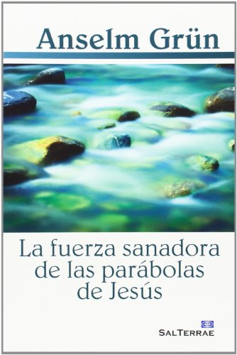 La fuerza sanadora de las parábolas de Jesús (Pozo de Siquem, Band 290) von Sal terrae