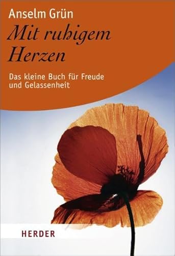 Mit ruhigem Herzen: Das kleine Buch für Freude und Gelassenheit (HERDER spektrum)