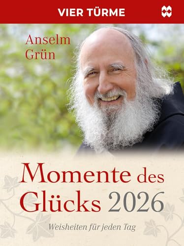 Momente des Glücks 2026: Weisheiten für jeden Tag von Vier Türme