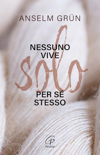 Nessuno vive solo per sé stesso (Scintille dello Spirito) von Paoline Editoriale Libri
