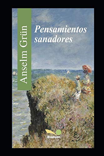PENSAMIENTOS SANADORES (Anselm Grün, Band 4) von Independently Published