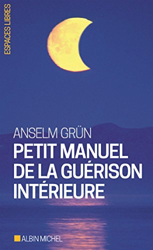 Petit Manuel de la guérison intérieure von ALBIN MICHEL