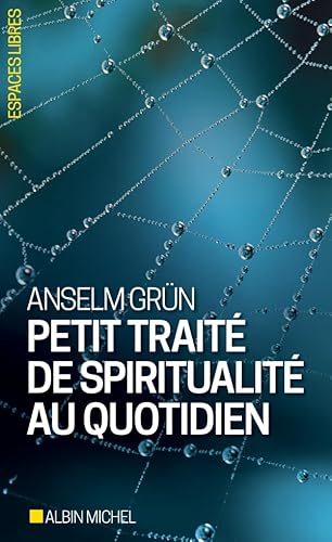 Petit Traité de spiritualité au quotidien