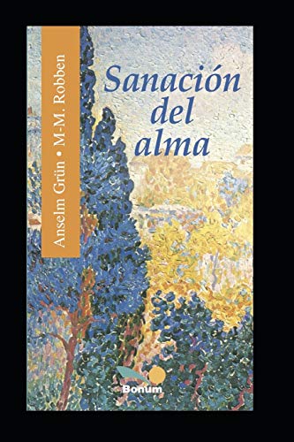 SANACIÓN DEL ALMA: Sanar las heridas de la infancia. Impulsos espirituales. (Anselm Grün, Band 7) von Independently Published